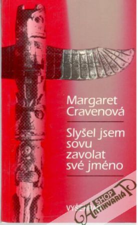 Slyšel jsem sovu zavolat své jméno - Cravenová Margaret