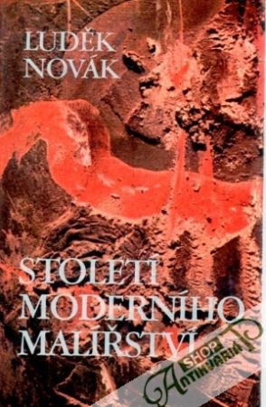 Století moderního malířství - Novák Luděk