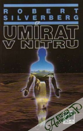 Umírat v nitru - Silverberg Robert