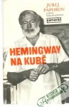 Paporov Jurij - Hemingway na Kubě