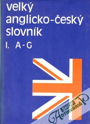 Velký anglicko-český slovník (I. - III.) - Heis Karel, Hodek Břetislav