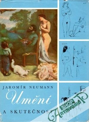 Umění a skutečnost - Neumann Jaromír