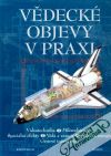 Kolektív autorov - Vědecké objevy v praxi 