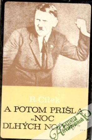 A potom prišla "Noc dlhých nožov" - Cílek Roman