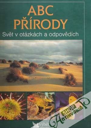 Obal knihy Abc přírody - Svět v otázkách a odpovědích