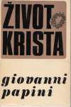 Papini Giovanni - Život Krista