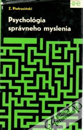 Psychológia správneho myslenia - Pietrasiňski Zbigniew