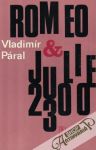 Páral Vladimír - Romeo a Julie 2300