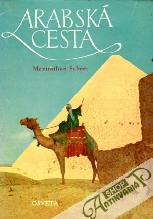 Arabská cesta - Scheer Maximilián