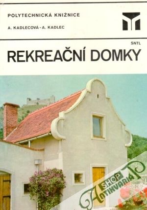 Rekreační domky - Kadlec Alex, Kadlecová Anna