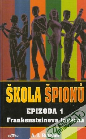 Obal knihy Škola špionu - Frankensteinova továrna