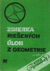 Vlachynský Zdeno a kolektív - Zbierka riešených úloh z geometrie I.
