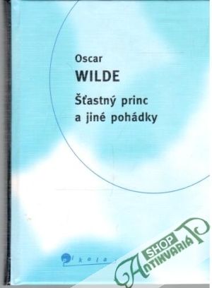 Šťastný princ a jiné pohádky - Wilde Oscar