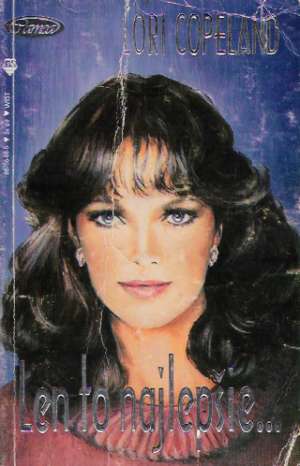 Len to najlepšie.... - Copeland Lori