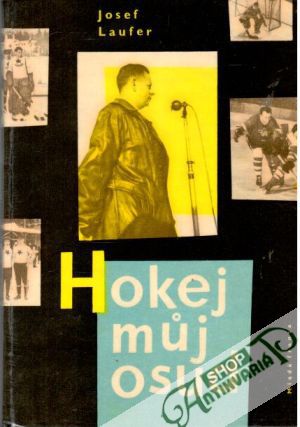 Hokej můj osud - Laufer Josef