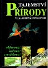 kolektív autorov - Tajemství přírody (velká rodinná encyklopedie)