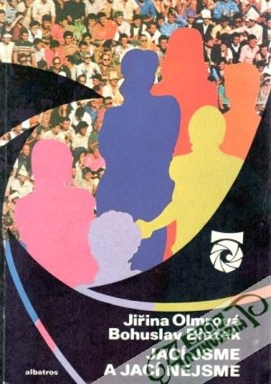 Jací jsme a jací nejsme - Olmrová J., Blažek B.