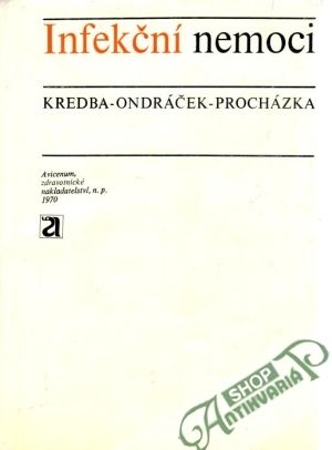 Infekční nemoci - Kredba V., Ondráček J. a kol.