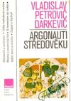 Darkevič Vladislav Petrovič - Argonauti středověku