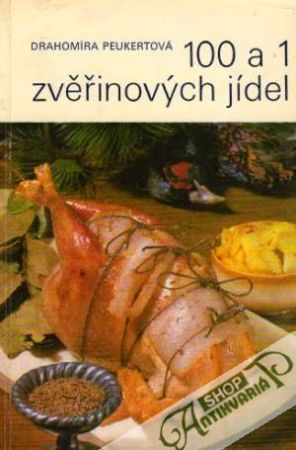 100 a 1 zvěřinových jídel - Peukertová Drahomíra