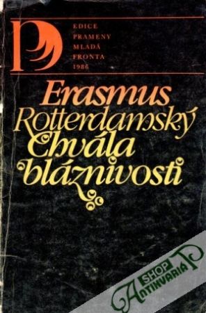 Chvála bláznivosti - Rotterdamský Erasmus