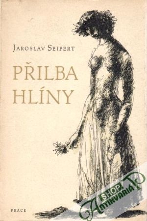 Přilba hlíny - Seifert Jaroslav
