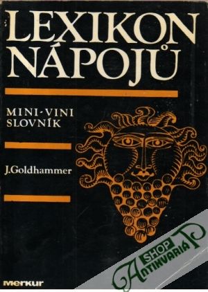 Lexikon nápojú (mini-vini slovník) - Goldhammer J.