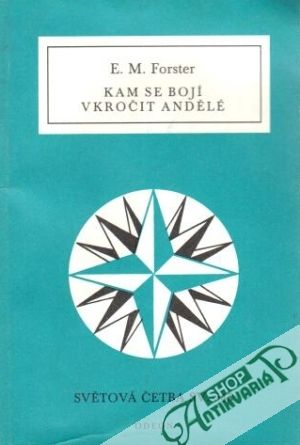 Kam se bojí vkročit andělé - Forster Edward Morgan