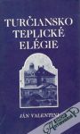 Valentini Ján - Turčianskoteplické elégie