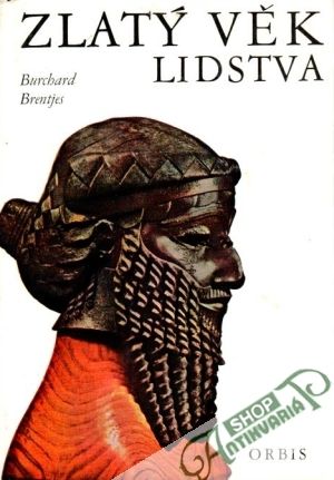 Zlatý věk lidstva - Brentjes Burchard