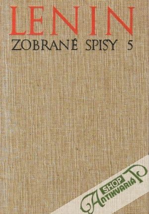 Zobrané spisy 5 - Lenin Vladimír Iľjíč