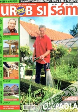 Urob si sám - jún 2007 - Kolektív autorov