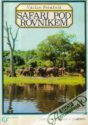 Safari pod rovníkem - Potužník Václav