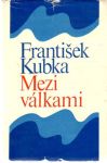 Kubka František - Mezi válkami