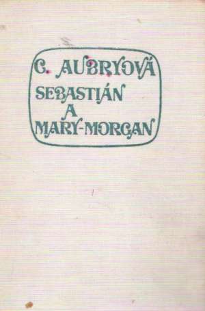 Obal knihy Sebastián a Mary-Morgan (bez obalu)