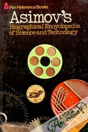 Asimov´s biographical encyclopedia of science and technology - Isaac Asimov