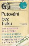 Kriseová E, Mohyla O., Miltner V.  - Já & Ponsko, Belgická skripta, Z Púny do Púny