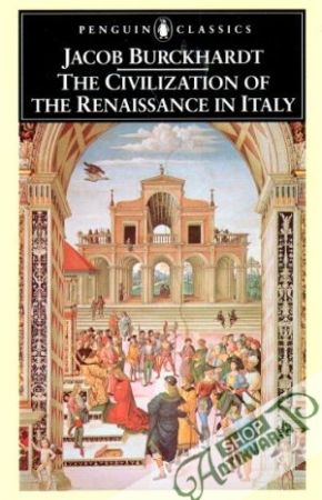 The civilization of the renaissance in Italy - Jacob Burckhardt