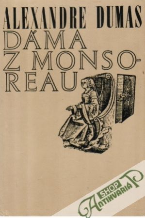 Dáma z Monsoreau - Dumas Alexandre