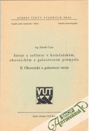 Stroje a zařízení v koželužském, obuvnickém a galanterní stroje - Ing. Zdeněk Čujan
