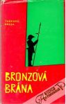 Breza Tadeusz - Bronzová brána