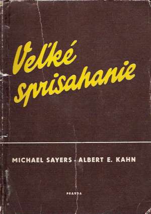 Veľké sprisahanie proti Rusku - Sayers M., Kahn A.