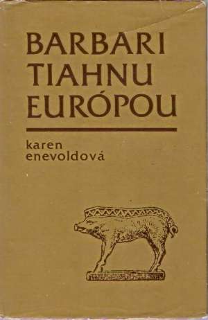 Obal knihy Barbari tiahnu Európou