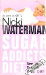 Waterman Nicki - Sugar addicts diet