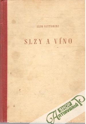 Slzy a víno - Vittorini Elio