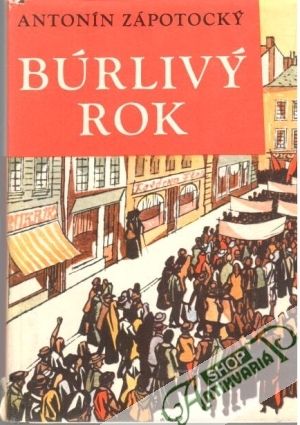 Búrlivý rok 1905 - Zápotocký Antonín