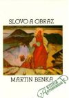Benka Martin - Slovo a obraz