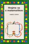 Varga Tamás - Hrajme sa s matematikou
