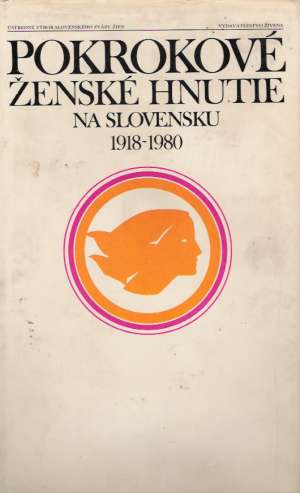 Obal knihy Pokrokové ženské hnutie na Slovensku 1918-1980