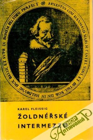 Žoldnéřské intermezzo - Fleissig Karel